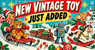 Vintage-NEW VINTAGE TOY JUST ADDED Banner